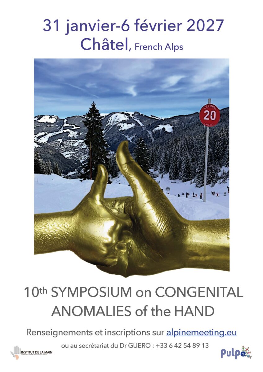 10th SYMPOSIUM on CONGENITAL ANOMALIES of the HAND 31-01 - 06/02/2027 CHÂTEL France